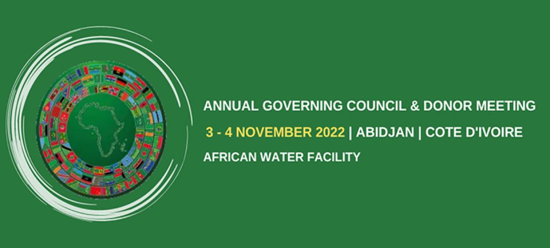 The African Water Facility to hold Annual Governing Council, Donor and Observers Meeting from 3 to 4 November 2022	